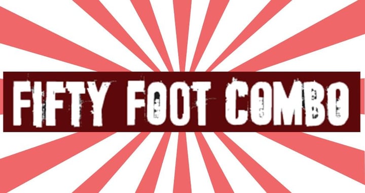 Fifty Foot Combo