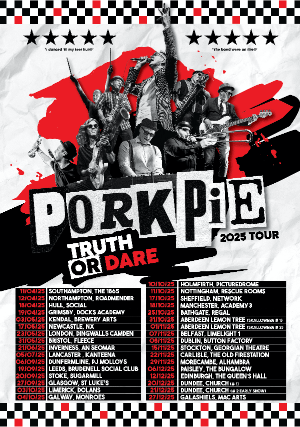 PorkPie Truth or Dare, United Kingdom, 2025