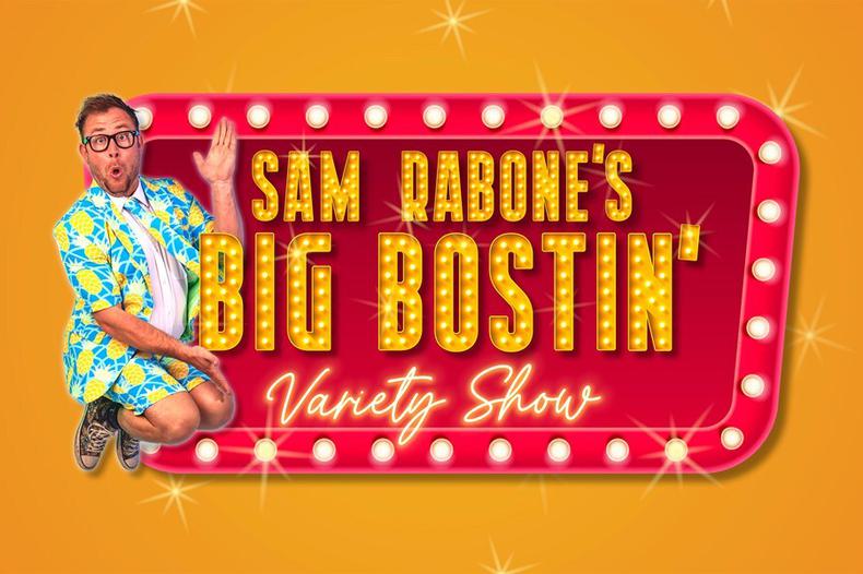 Sam Rabone's Big Bostin' Variety Show, United Kingdom, 2025