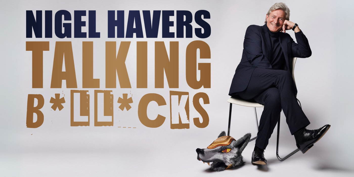 Nigel Havers - Talking B*ll*cks, United Kingdom, 2025
