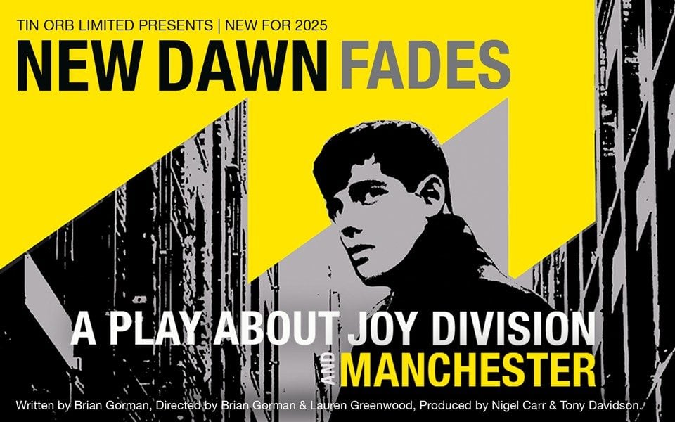 New Dawn Fades: A Play About Joy Division and Manchester, United Kingdom, 2025