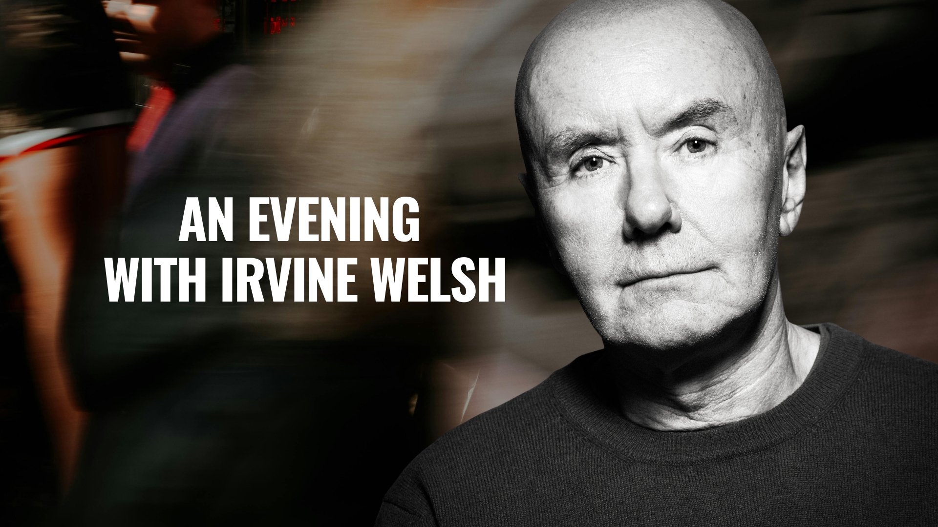 An Evening with Irvine Welsh, United Kingdom, 2025