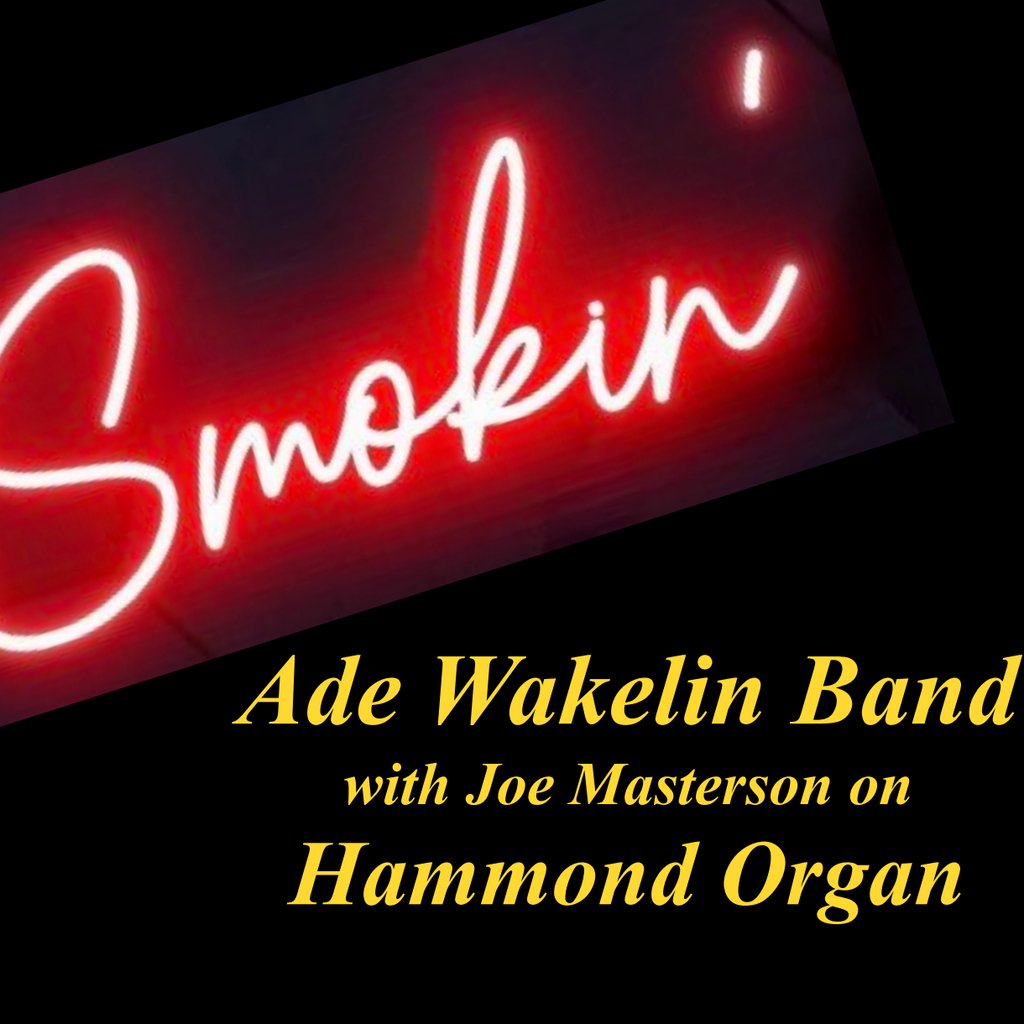 Smokin' Ade Wakelin Band + The Barflys, United Kingdom, 2025