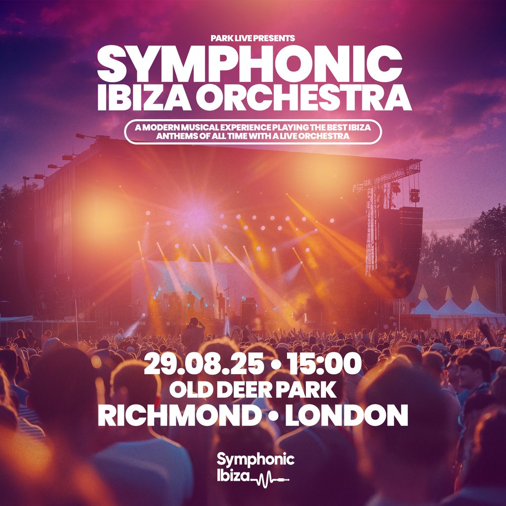 Symphonic Ibiza Richmond, United Kingdom, 2025