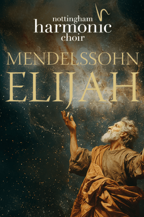 Mendelssohn Elijah - Nottingham Harmonic Choir, United Kingdom, 2025