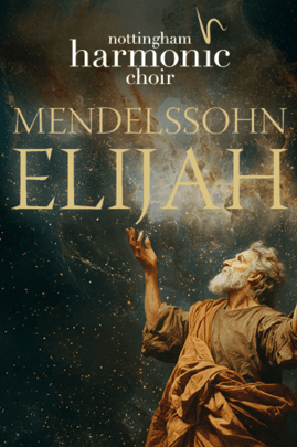Mendelssohn Elijah - Nottingham Harmonic Choir