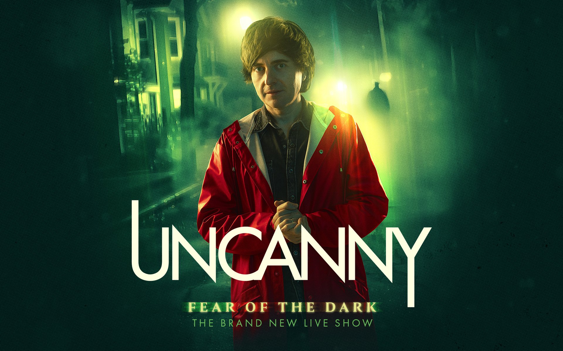 Uncanny Live: Fear of the Dark, United Kingdom, 2025