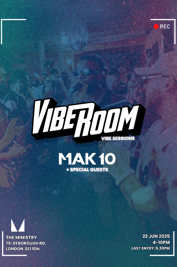 Vibe Room Vibe Session + Mak10 & Special Guests, United Kingdom, 2025