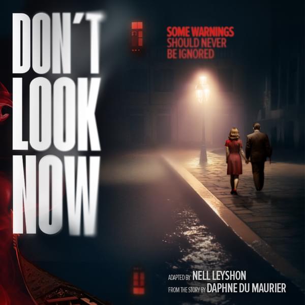 Don't Look Now, United Kingdom, 2025
