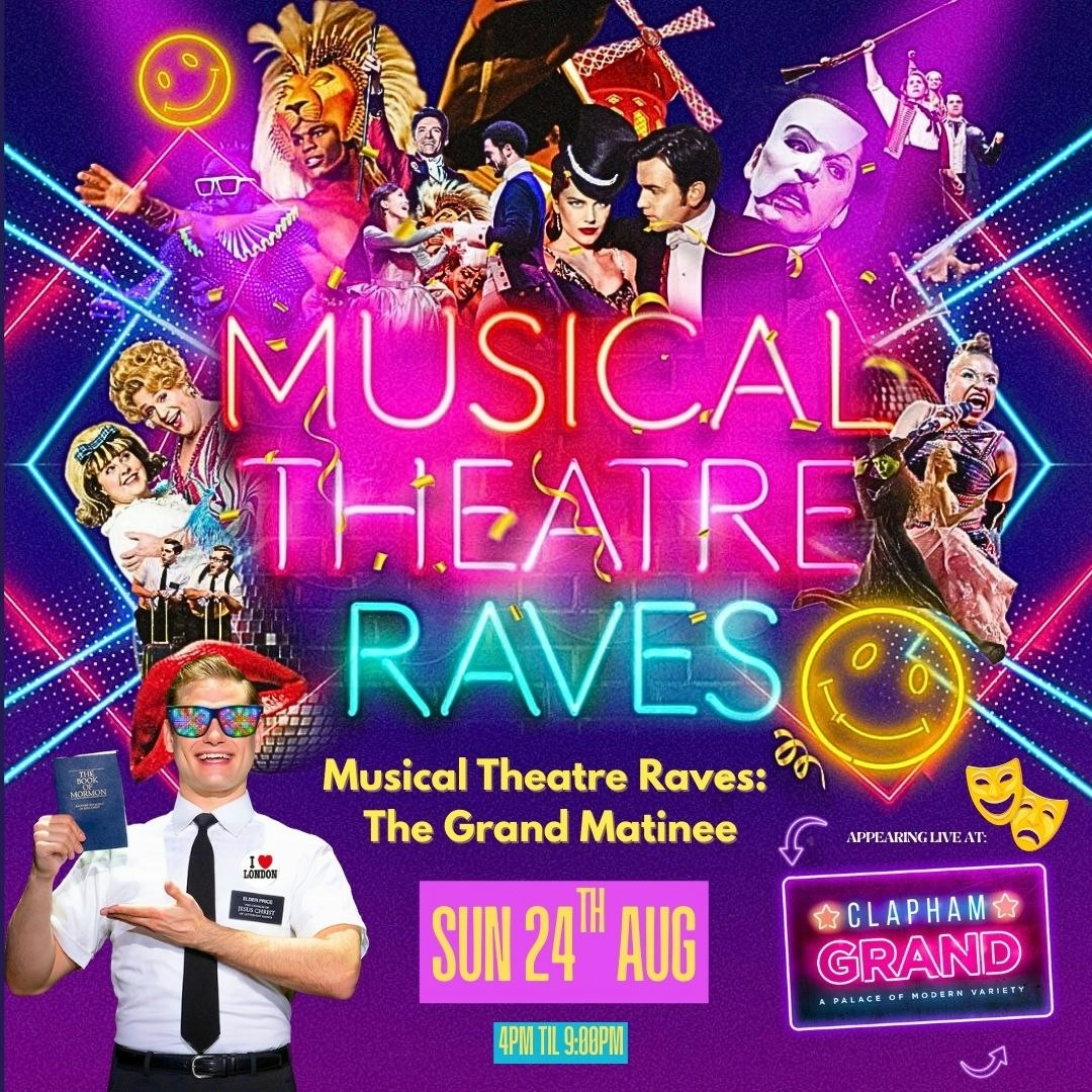 Musical Theatre Raves: The Grand Matinee, United Kingdom, 2025