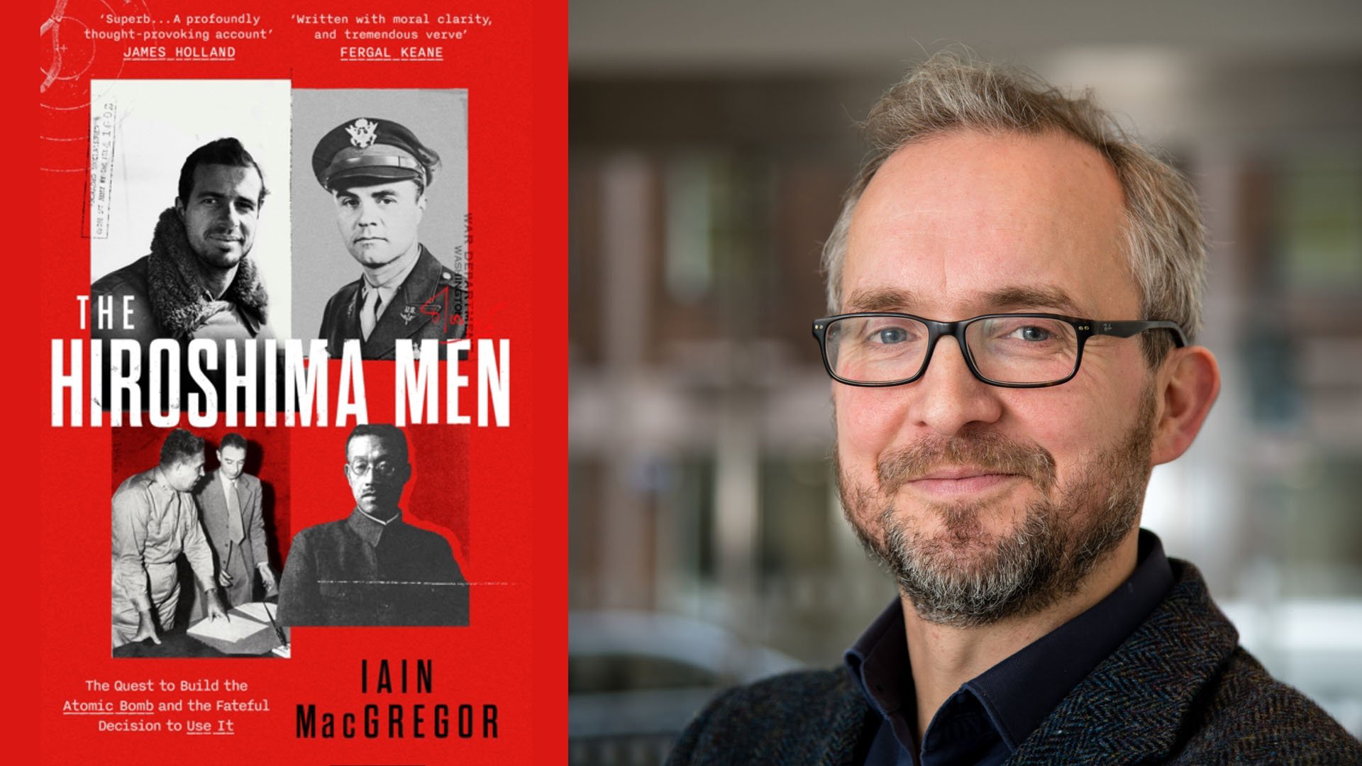 City Books Presents: Iain MacGregor – The Hiroshima Men, United Kingdom, 2025