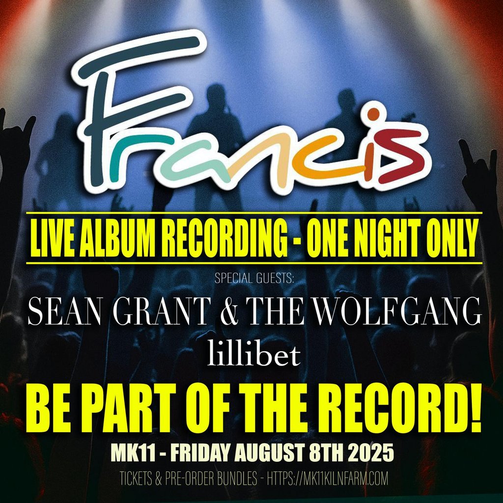Francis - Live Album Recording + Sean Grant & Lilibet, United Kingdom, 2025