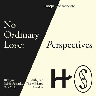 Hinge X Seanchoíche: No Ordinary Love London