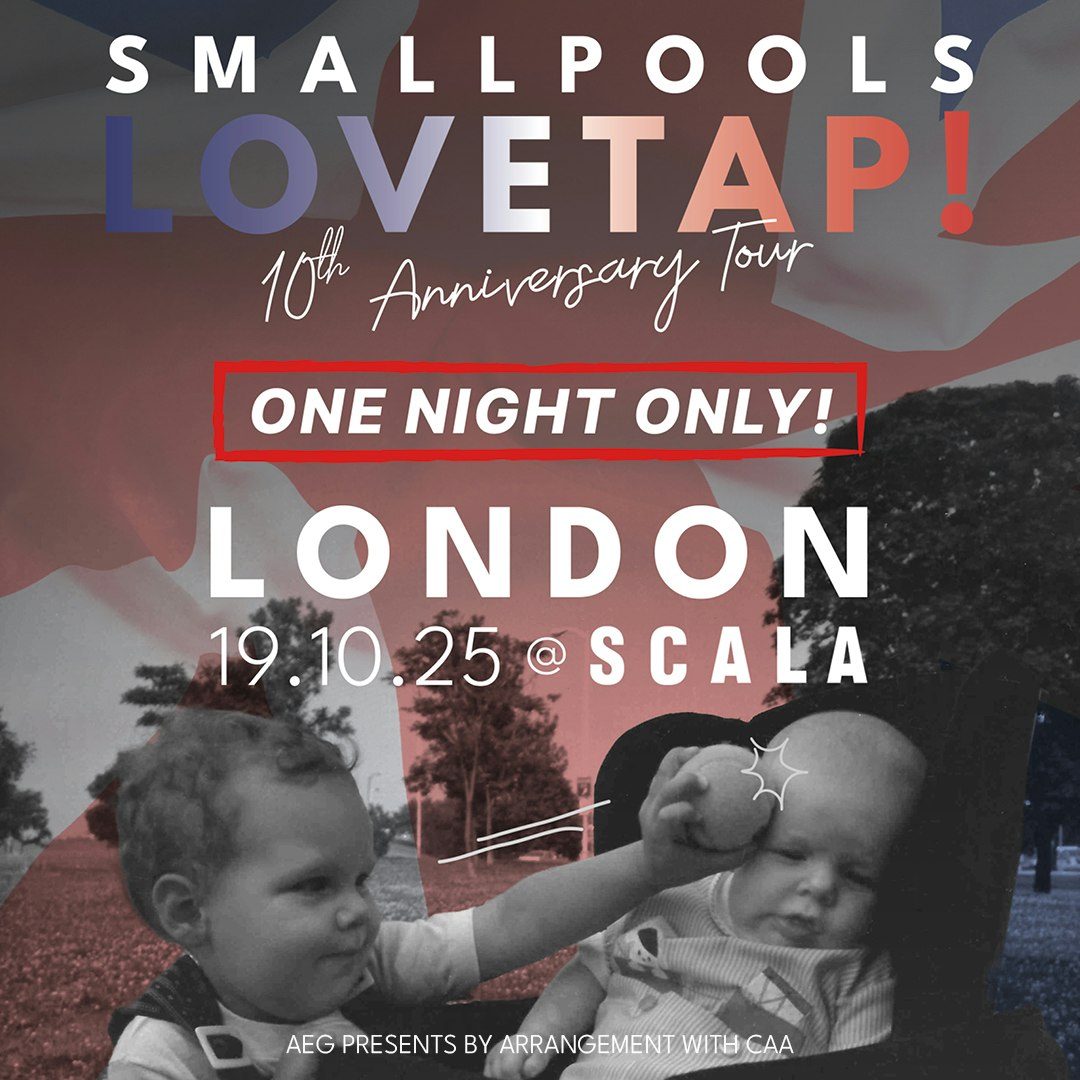 Smallpools – Lovetap! 10th Anniversary Tour Uk 2025, United Kingdom, 2025