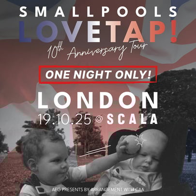 Smallpools – Lovetap! 10th Anniversary Tour Uk 2025