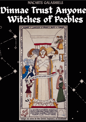 Dinnae Trust Anyone: Witches Of Peebles