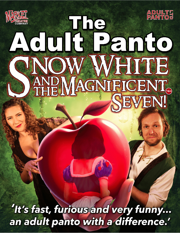 The Adult Panto: Snow White and The Magnificent Seven!, United Kingdom, 2025
