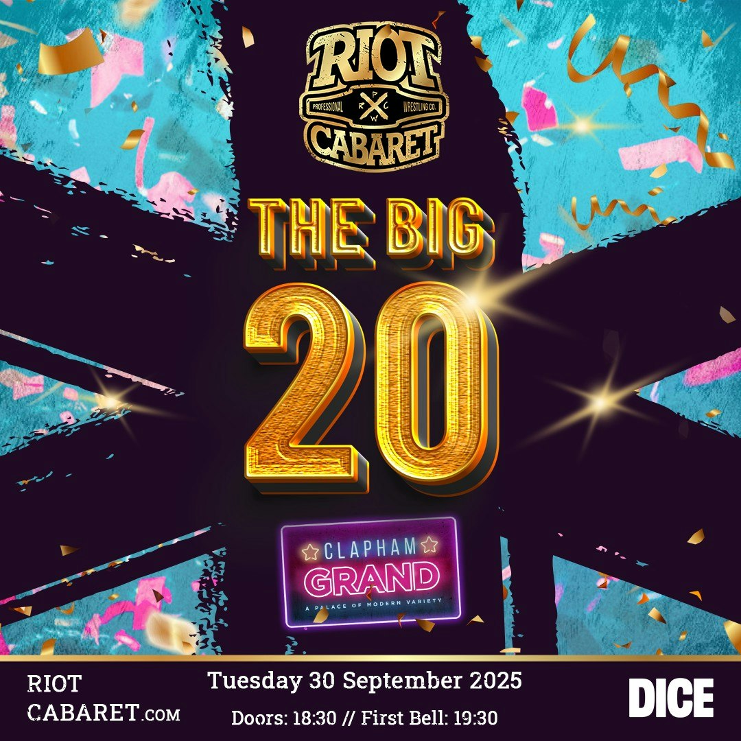 Riot Cabaret Wrestling: The Big 20, United Kingdom, 2025