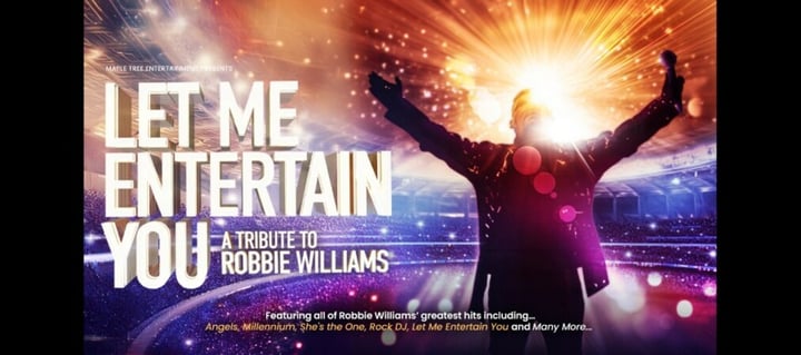 Let Me Entertain You - A Tribute to Robbie Williams