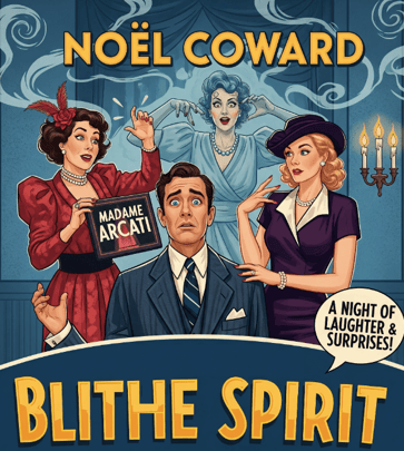 Blithe Spirit by Noel Coward
