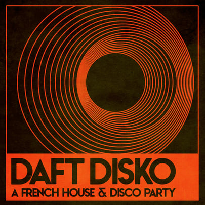 Daft Disko [a French House & Disco Party]