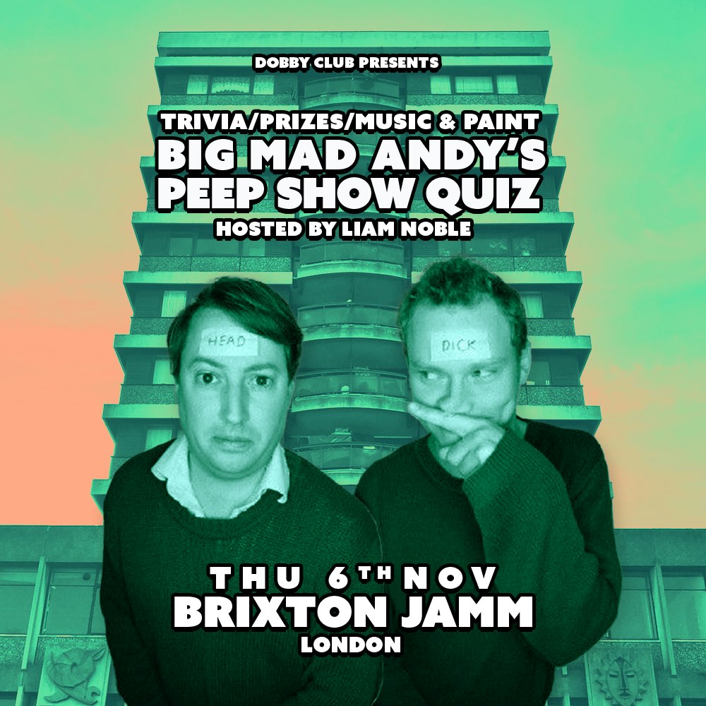 Big Mad Andy's Peep Show Quiz - Brixton Jamm, United Kingdom, 2025