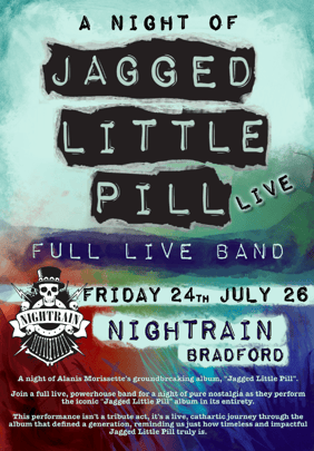 A Night Of Jagged Little Pill Nightrain, Bradford