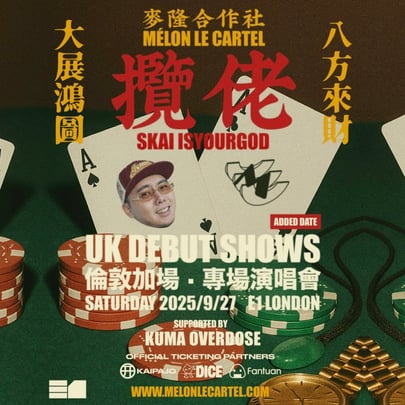 Skai Isyourgod × Mélon Le Cartel: London Day 2