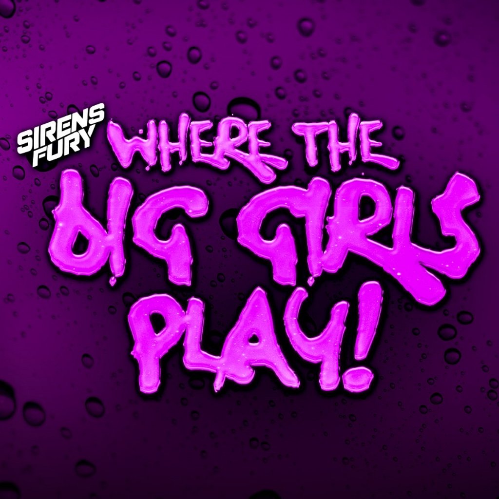 Sirens Fury; Where The Big Girls Play 2025, United Kingdom, 2025