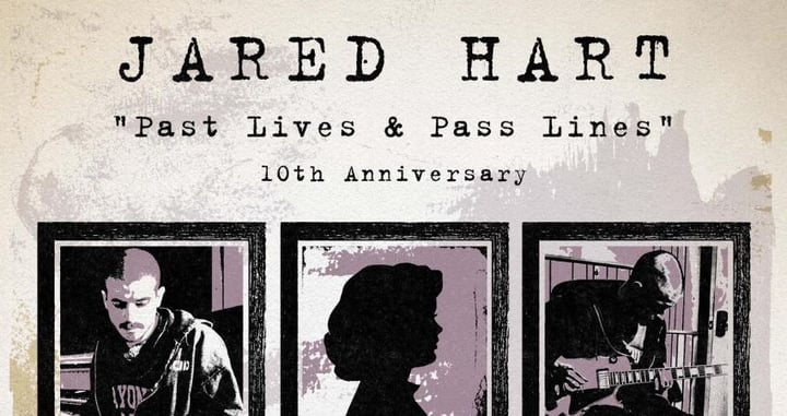 Jared Hart - Past Lives & Pass Lines 10th Anniversary Show