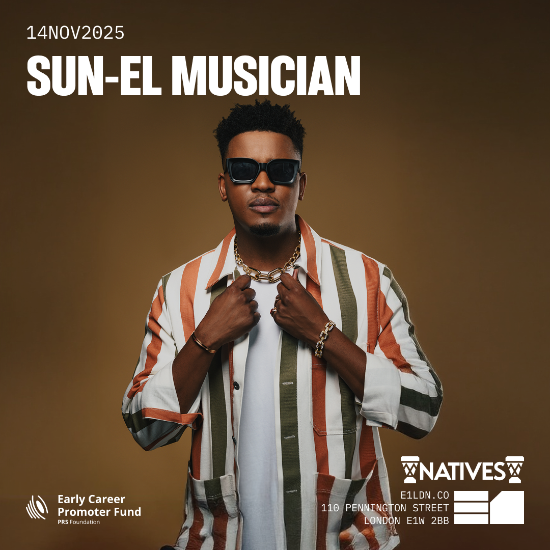 Natives Presents: Sun-el Musician [final 2025 Show], United Kingdom, 2025