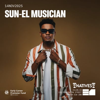 Natives Presents: Sun-el Musician [final 2025 Show]
