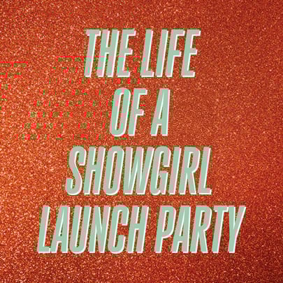 The Life Of A Showgirl - Album Launch Party