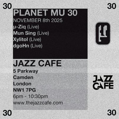 Planet Mu 30th Anniversary Showcase