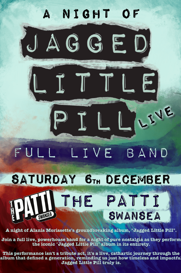 A Night Of Jagged Little Pill | The Patti, Swansea, United Kingdom, 2025