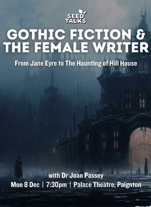 Seed Talks: Gothic Fiction And The Female Writer: From Jane Eyre To The Haunting Of Hill House, United Kingdom, 2025