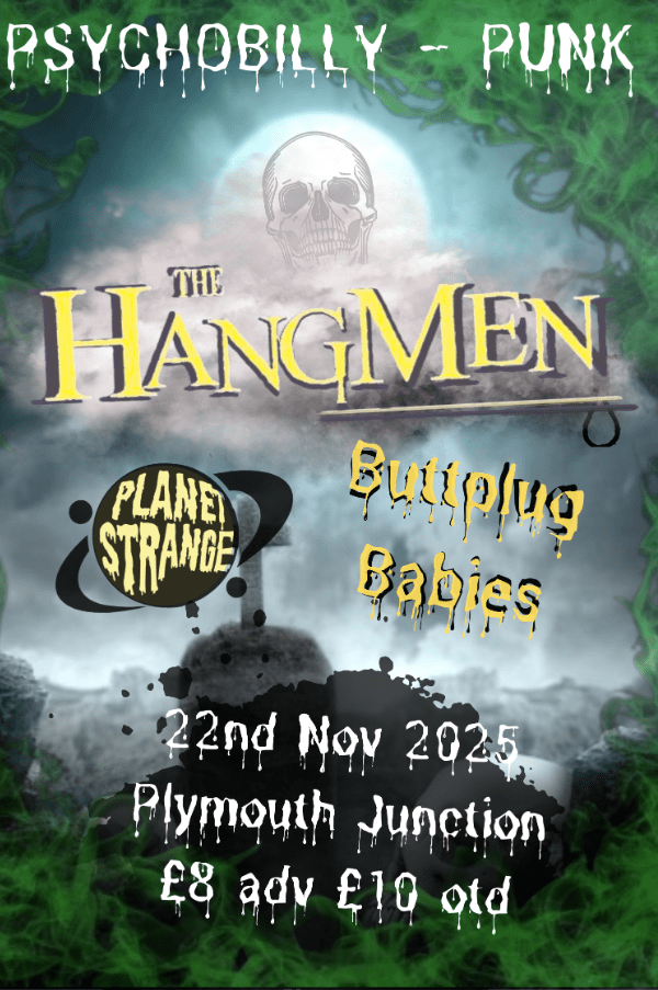 The Hangmen, Planet Strange, Buttplug Babies at The Junction, Plymouth, United Kingdom, 2025