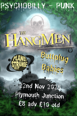 The Hangmen, Planet Strange, Buttplug Babies at The Junction, Plymouth