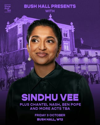 Bush Hall Presents With Sindhu Vee