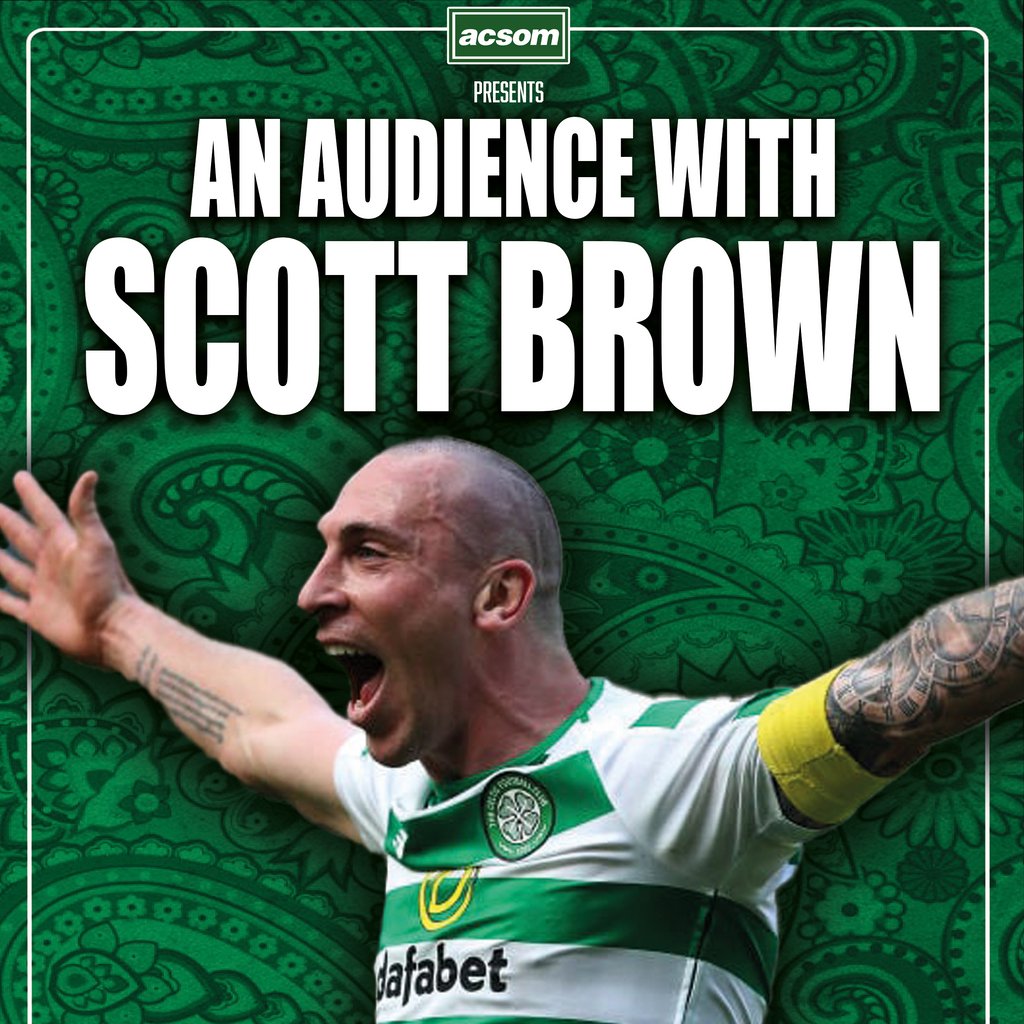 Scott Brown LIVE with a Celtic State of Mind in Glasgow, United Kingdom, 2025