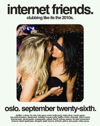 Internet Friends. Clubbing Like It's The 2010s. Again.