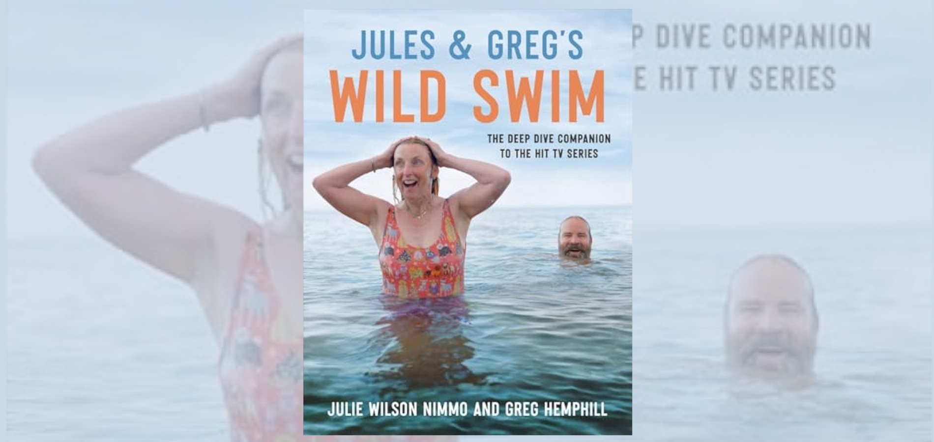 Jules and Greg’s Wild Swim: Julie Nimmo and Greg Hemphill with Julie Lin, United Kingdom, 2025
