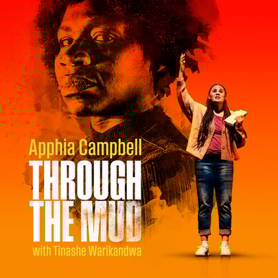 Through The Mud by Apphia Campbell