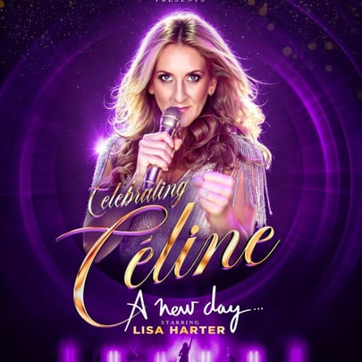 Celebrating Celine - The Ultimate Celine Dion Tribute Show