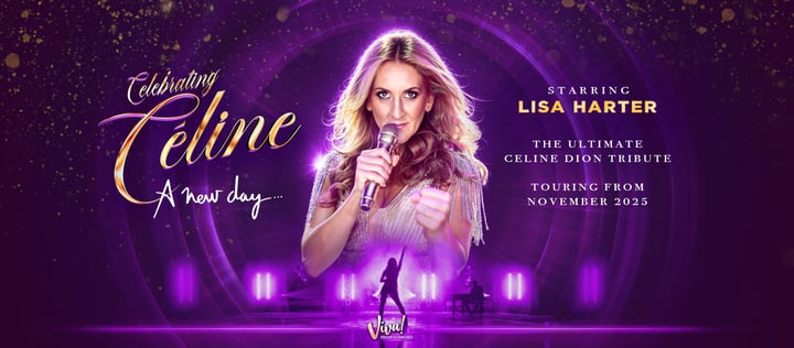 Celebrating Celine - The Ultimate Celine Dion Tribute Show