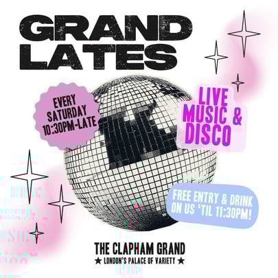 Grand Lates - Saturday Nights At The Clapham Grand Launch Party!