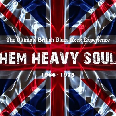 Them Heavy Souls: The Ultimate British Blues Rock Experience.