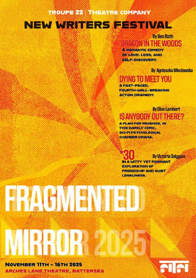 Fragmented Mirror: Troupe 22 New Writers’ Festival