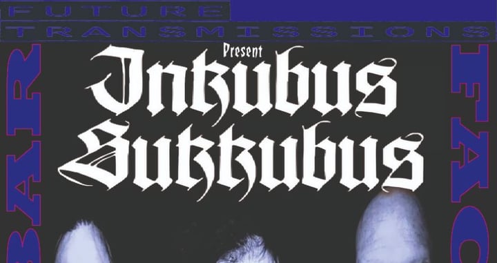 Future Transmissions Presents Inkubus Sukkubus/1919/the Go Go Cult