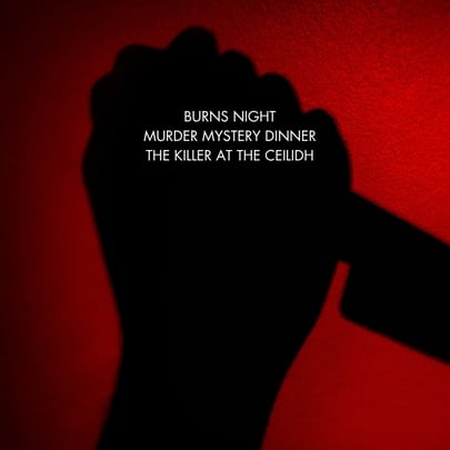 The Killer At The Ceilidh Murder Mystery Dinner Burns Night